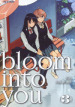 Bloom into you. 3.
