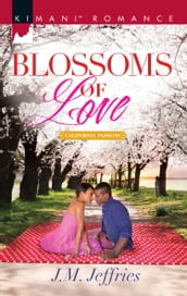 Blossoms Of Love (California Passions, Book 1)