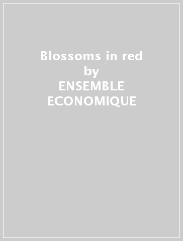 Blossoms in red - ENSEMBLE ECONOMIQUE