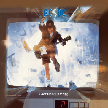 Blow up your video - Ac/Dc