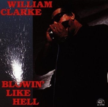 Blowin like hell - WILLIAM CLARKE