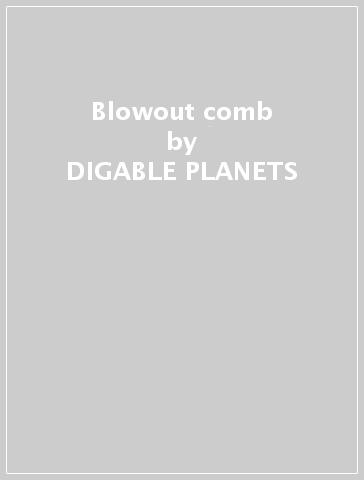 Blowout comb - DIGABLE PLANETS