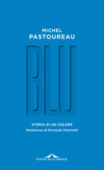 Blu. Storia di un colore - Michel Pastoureau