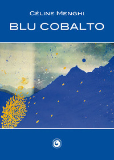 Blu cobalto - Céline Menghi | 
