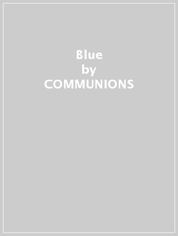 Blue - COMMUNIONS