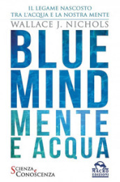 Blue Mind. Mente e acqua