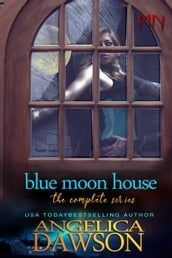 Blue Moon House: The Complete Series