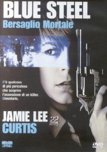 Blue Steel - Bersaglio Mortale - Kathryn Bigelow