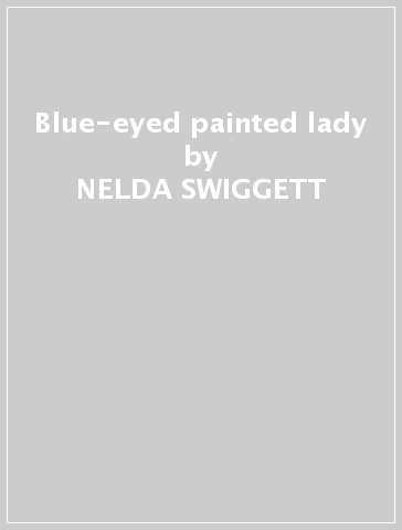 Blue-eyed painted lady - NELDA SWIGGETT