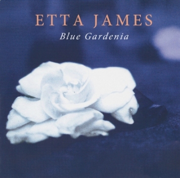 Blue gardenia - Etta James