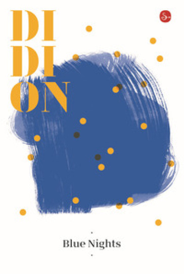 Blue nights - Joan Didion
