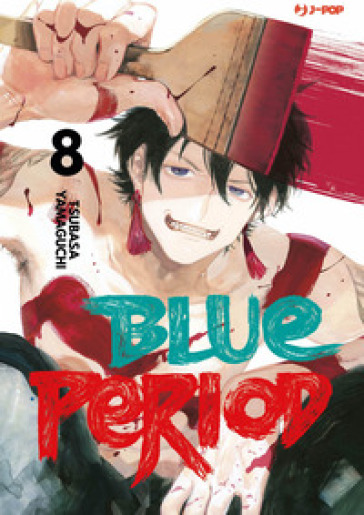 Blue period. 8. - Tsubasa Yamaguchi
