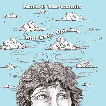 Blue skies opening - MARK & THE CLOUDS
