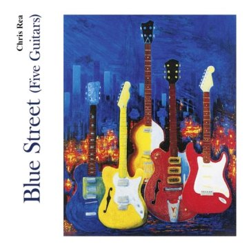 Blue street (five guitars) - Chris Rea