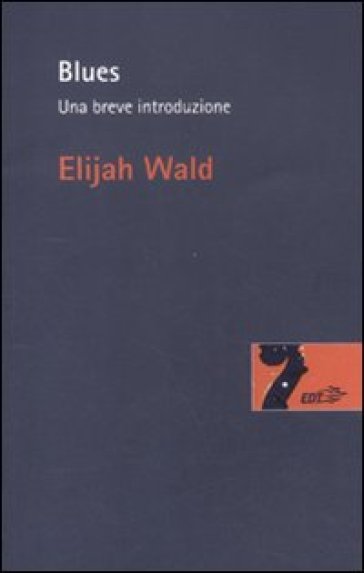 Blues. Una breve introduzione - Elijah Wald