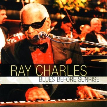 Blues before sunrise - Ray Charles