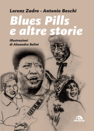 Blues pills e altre storie - Lorenz Zadro | 