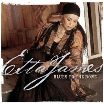 Blues to the bone - Etta James