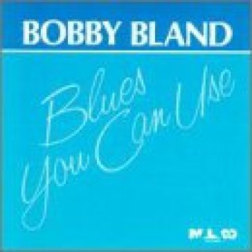 Blues you can use - Bobby Bland