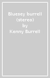 Bluesey burrell (stereo)