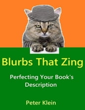 Blurbs That Zing: Perfecting Your Book s Description