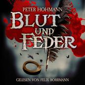 Blut und Feder (ungekürzt)