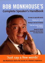 Bob Monkhouse s Complete Speaker s Handbook