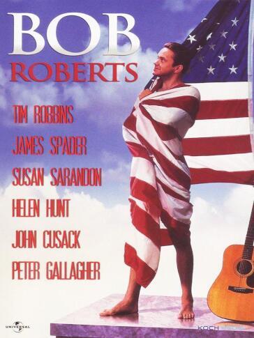 Bob Roberts - Tim Robbins