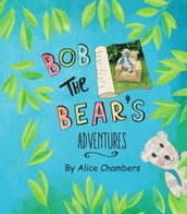 Bob the Bear s Adventures