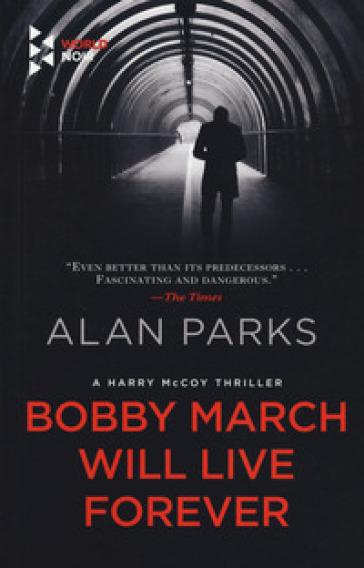 Bobby March will live forever - Alan Parks