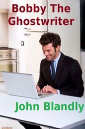 Bobby The Ghostwriter