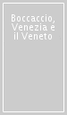 Boccaccio, Venezia e il Veneto