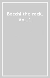 Bocchi the rock. Vol. 1