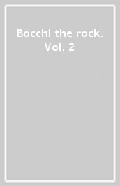Bocchi the rock. Vol. 2