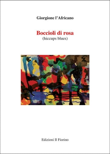 Boccioli di rosa (hiccupus blues) - Giorgione l