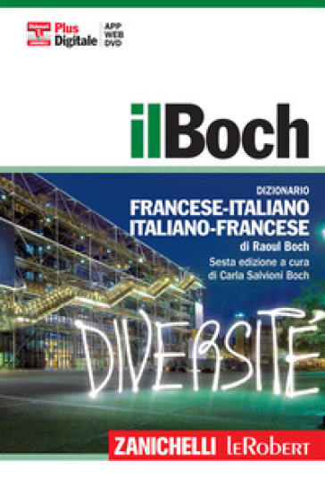 Il Boch. Dizionario francese-italiano, italiano-francese. Plus digitale. Con DVD-ROM. Con aggiornamento online - Raoul Boch