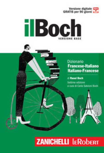 Il Boch. Dizionario francese-italiano, italiano-francese. Versione base - Raoul Boch