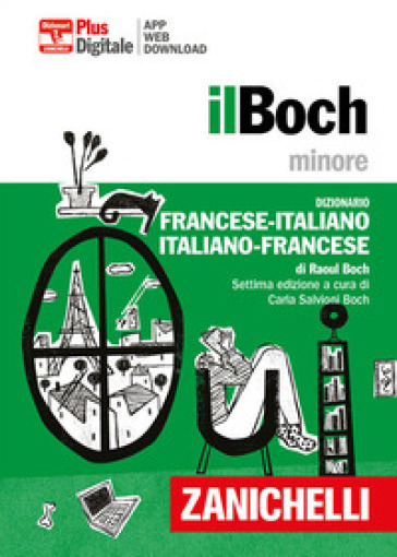 Il Boch minore. Dizionario francese-italiano, italiano-francese. Con Contenuto digitale (fornito elettronicamente) - Raoul Boch