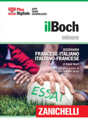 Il Boch minore. Dizionario francese-italiano, italiano-francese. Plus digitale. Con aggiornamento online. Con app - Raoul Boch