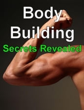 Body Building Secrets Revealed