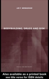 Bodybuilding, Drugs and Risk