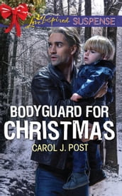 Bodyguard For Christmas (Mills & Boon Love Inspired Suspense)