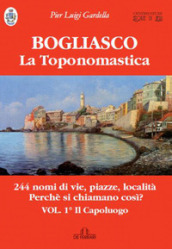 Bogliasco. La toponomastica. 1: Il capoluogo