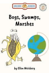 Bogs, Swamps and Marshes