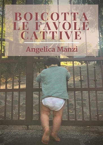 Boicotta Le Favole Cattive - Angelica Manzi