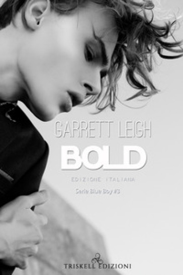 Bold. Serie Blue Boy. 3. - Garrett Leigh