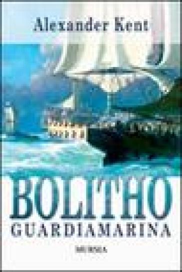 Bolitho guardiamarina - Alexander Kent