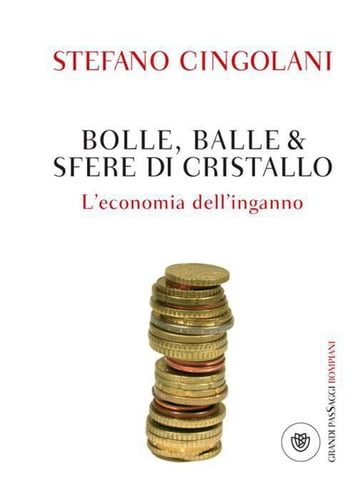 Bolle balle e sfere di cristallo - Stefano Cingolani