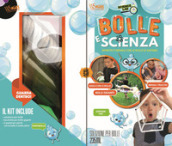 Bolle e scienza. Divertiti e impara con le bolle di sapone! Science Lab. Con gadget