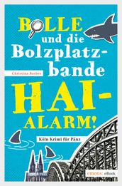 Bolle und die Bolzplatzbande: Hai-Alarm!